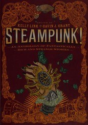 Steampunk! An Anthology of Fantastically Rich and Strange Stories cover