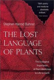 The Lost Language of Plants: The Ecological Importance of Plant Medicine to Life on Earth cover