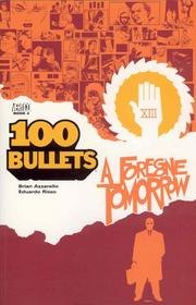100 Bullets, Vol. 4: A Foregone Tomorrow cover