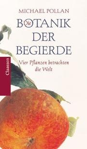 The Botany of Desire: A Plant's-Eye View of the World cover