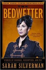 The Bedwetter: Stories of Courage, Redemption, and Pee cover