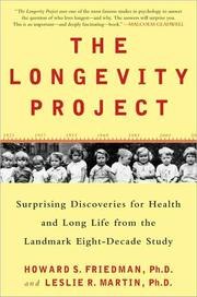 The Longevity Project: Surprising Discoveries for Health and Long Life from the Landmark Eight-Decade Study cover