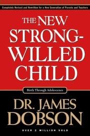 The New Strong-Willed Child: [Birth Through Adolescence] cover