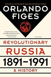 Revolutionary Russia, 1891-1991: A History cover