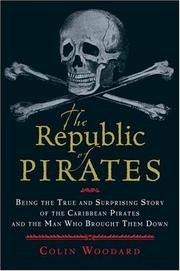 The Republic of Pirates: Being the True and Surprising Story of the Caribbean Pirates and the Man Who Brought Them Down cover
