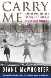 Carry Me Home: Birmingham, Alabama: The Climactic Battle of the Civil Rights Revolution cover