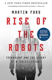 Rise of the Robots: Technology and the Threat of a Jobless Future cover