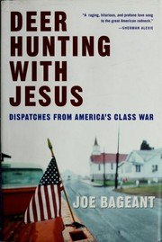 Deer Hunting with Jesus: Dispatches from America's Class War cover