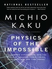 Physics of the Impossible: A Scientific Exploration into the World of Phasers, Force Fields, Teleportation, and Time Travel cover