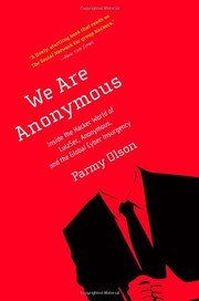 We Are Anonymous: Inside the Hacker World of LulzSec Anonymous cover
