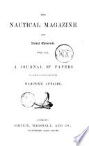The Nautical Magazine and Naval Chronicle... a Journal of Papers on Subjects Connected with Maritime Affairs cover