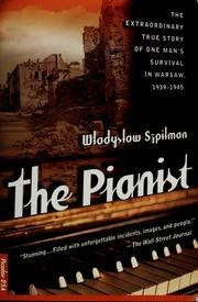 The Pianist: The Extraordinary True Story of One Man's Survival in Warsaw, 1939-1945 cover