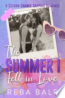 The Summer I Fell in Love: A Friends to Lovers Lesbian Romance cover