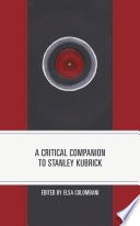A Critical Companion to Stanley Kubrick cover
