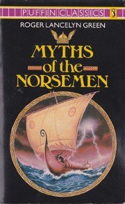Myths of the Norsemen: Retold from the Old Norse Poems and Tales cover