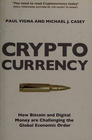 Cryptocurrency: How Bitcoin and Digital Money are Challenging the Global Economic Order cover