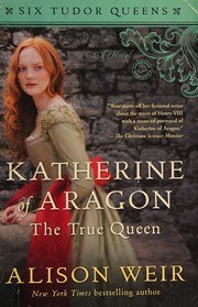 Katherine of Aragón, The True Queen cover