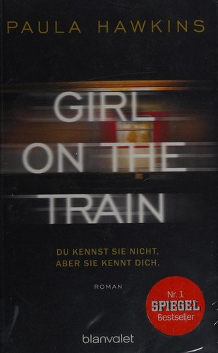 Girl on the Train - Du kennst sie nicht, aber sie kennt dich cover