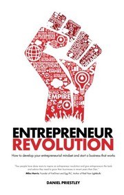 Entrepreneur Revolution: How to Develop Your Entrepreneurial Mindset and Start a Business That Works cover
