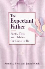 The Expectant Father: Facts, Tips and Advice for Dads-to-Be cover