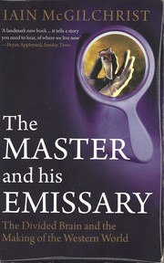 The Master and His Emissary: The Divided Brain and the Making of the Western World cover