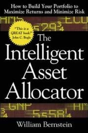 The Intelligent Asset Allocator: How to Build Your Portfolio to Maximize Returns and Minimize Risk cover