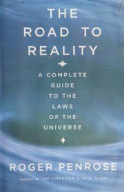 The Road to Reality: A Complete Guide to the Laws of the Universe cover