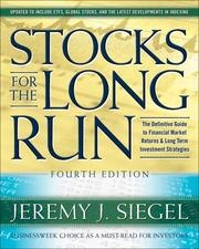 Stocks for the Long Run: The Definitive Guide to Financial Market Returns & Long Term Investment Strategies cover
