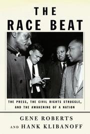 The Race Beat: The Press, the Civil Rights Struggle, and the Awakening of a Nation cover