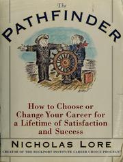 The Pathfinder: How to Choose or Change Your Career for a Lifetime of Satisfaction and Success cover