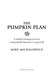 The Pumpkin Plan: A Simple Strategy to Grow a Remarkable Business in Any Field cover