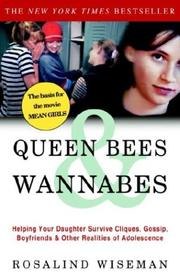 Queen Bees & Wannabes: Helping Your Daughter Survive Cliques, Gossip, Boyfriends, and Other Realities of Adolescence cover