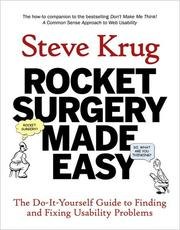 Rocket Surgery Made Easy: The Do-It-Yourself Guide to Finding and Fixing Usability Problems cover