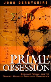 Prime Obsession: Bernhard Riemann and the Greatest Unsolved Problem in Mathematics cover