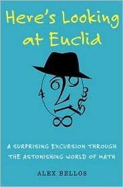 Here's Looking at Euclid: A Surprising Excursion Through the Astonishing World of Math cover