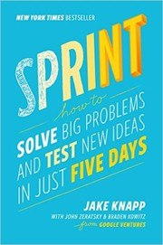 Sprint: How to Solve Big Problems and Test New Ideas in Just Five Days cover