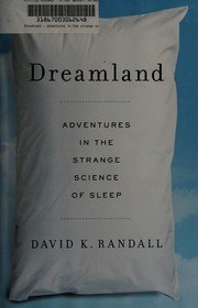 Dreamland: Adventures in the Strange Science of Sleep cover