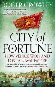 City of Fortune: How Venice Won and Lost a Naval Empire cover