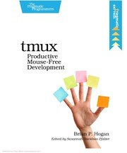 Tmux: Productive Mouse-Free Development cover