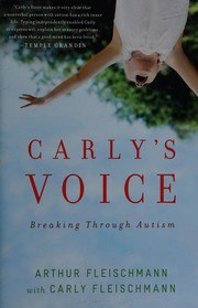 Carly's Voice: Breaking Through Autism cover
