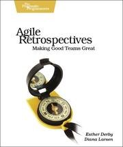 Agile Retrospectives: Making Good Teams Great cover