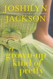 A Grown-Up Kind of Pretty cover