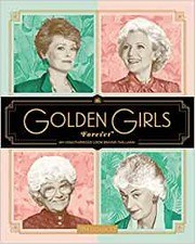Golden Girls Forever: An Unauthorized Look Behind the Lanai cover