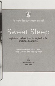 Sweet Sleep: Nighttime and Naptime Strategies for the Breastfeeding Family cover