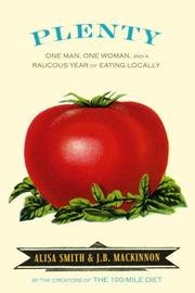 Plenty: One Man, One Woman, and a Raucous Year of Eating Locally cover