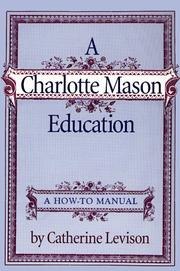 A Charlotte Mason Education: A Home Schooling How-To Manual cover