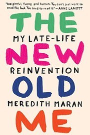 The New Old Me: My Late-Life Reinvention cover
