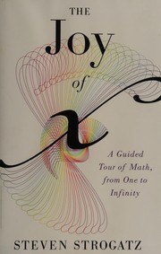 The Joy of x: A Guided Tour of Math, from One to Infinity cover
