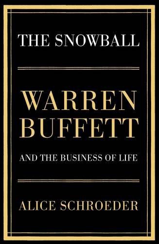 The Snowball: Warren Buffett and the Business of Life cover