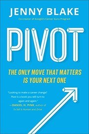 Pivot: The Only Move That Matters Is Your Next One cover